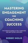 Mastering Engagement for Coaching Success