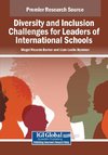 Diversity and Inclusion Challenges for Leaders of International Schools