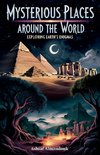 Mysterious Places Around the World