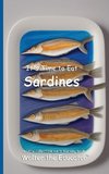 It's Time to Eat Sardines