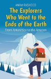 The Explorers Who Went to the Ends of the Earth