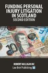 Funding Personal Injury Litigation in Scotland - Second Edition