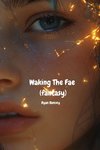 Waking The Fae (fantasy)