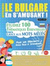 APPRENDRE LE BULGARE EN S'AMUSANT - POUR LES DÉBUTANTS