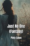 Just No One (Fantasy)