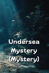 Undersea Mystery  (Mystery)