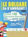 APPRENDRE LE BULGARE EN S'AMUSANT - NIVEAU AVANCÉ