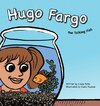 Hugo Fargo, the Talking Fish