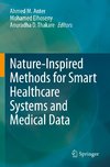 Nature-Inspired Methods for Smart Healthcare Systems and Medical Data