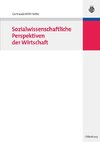 Sozialwissenschaftliche Perspektiven der Wirtschaft