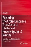 Exploring the Cross-Language Transfer of L1 Rhetorical Knowledge in L2 Writing