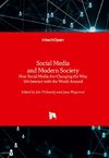 Social Media and Modern Society - How Social Media Are Changing the Way We Interact with the World Around