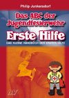 Das ABC der Jugendfeuerwehr Erste Hilfe