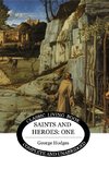 Saints and Heroes Vol 1