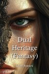 Dual Heritage (Fantasy)