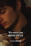 We own you (ROMANCE)