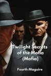 Twilight Secrets of the Mafia (Mafia)