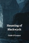 Haunting of Blackwych