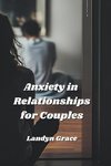 Anxiety in Relationships  for Couples