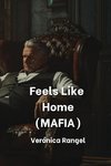 Feels Like Home  (MAFIA)