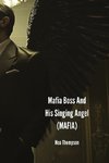 Mafia Boss And His Singing Angel  (MAFIA)