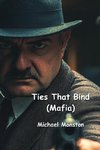 Ties That Bind  (Mafia)