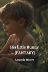 His little Bunny (FANTASY)