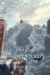 Diet Coke (ADVENTURE)