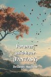 Forever and Ever (FANTASY)