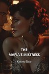 THE  MAFIA'S  MISTRESS