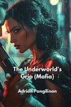 The Underworld's  Grip (Mafia)