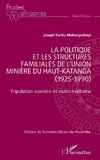 La politique et les structures familiales de l¿Union minière du Haut-Katanga (1925-1990)