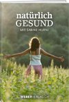 Natürlich gesund mit Sabine Hurni