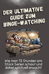 Der ultimative Guide zum Binge-Watching