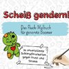 Scheiß gendern!