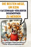 um kein katzenhaarverliebter Dosenöffner zu werden