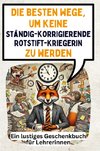 Die besten Wege, um keine ständig-korrigierende Rotstift-Kriegerin zu werden