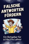 Falsche Antworten fördern