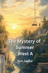 The Mystery of Summer West A