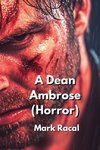 A Dean Ambrose (Horror)