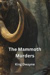 The Mammoth Murders