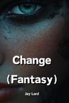 Change (Fantasy)