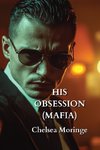 HIS  OBSESSION (MAFIA)