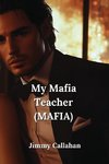 My Mafia Teacher (Mafia)