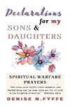 Declarations for My Sons & Daughters