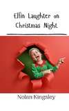 Elfin Laughter on Christmas Night