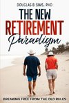 The New Retirement Paradigm