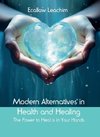 Modern Alternatives in Health and Healing