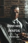 Don't say (MAFIA)