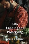 Easy Canning and  Preserving